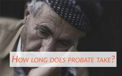 How long does probate take?